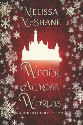 Winter Across Worlds: A Holiday Collection Paperback Night Harbor Publishing