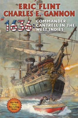 1636: Commander Cantrell in the West Indies by Flint, Eric