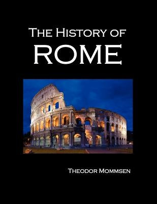 The History of Rome (Volumes 1-5) Paperback Benediction Classics