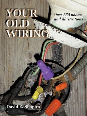 Your Old Wiring by Shapiro, David