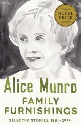 Family Furnishings: Selected Stories, 1995-2014 by Munro, Alice