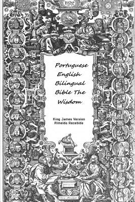 Portuguese English Bilingual Bible The Wisdom by Almeida Recebida, King James Version