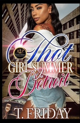 Thot Girl Summer in Detroit Paperback Independently Published