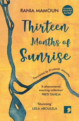 Thirteen Months of Sunrise by Mamoun, Rania