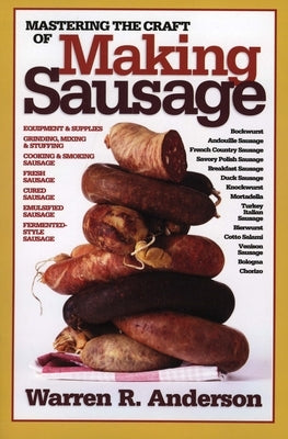 Mastering the Craft of Making Sausage Paperback Burford Books