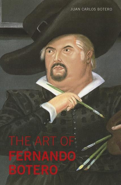 The Art of Fernando Botero by Botero, Juan