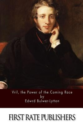 Vril, the Power of the Coming Race Paperback Createspace Independent Publishing Platform