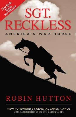 Sgt. Reckless: America's War Horse by Hutton, Robin