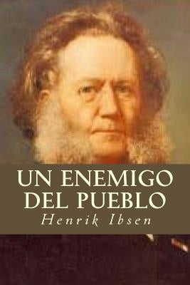 Un Enemigo del Pueblo by Ibsen, Henrik