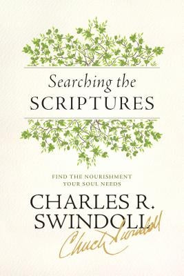 Searching the Scriptures: Find the Nourishment Your Soul Needs Paperback Tyndale House Publishers