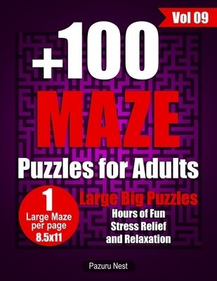 '+100 Maze Puzzles for Adults: Large 111 Maze With Solutions, Brain Games Activity Book for Adults, 8.5x11 Large Print One Maze per Page (Vol 09)
