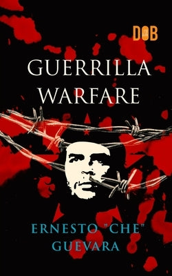 Guerrilla Warfare by Guevara, Ernesto Che