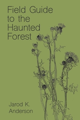 Field Guide to the Haunted Forest Paperback Independently Published