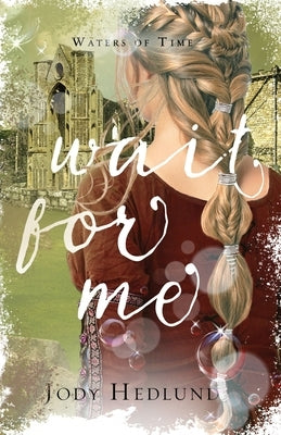 Wait For Me: A Waters of Time Novel Paperback Northern Lights Press