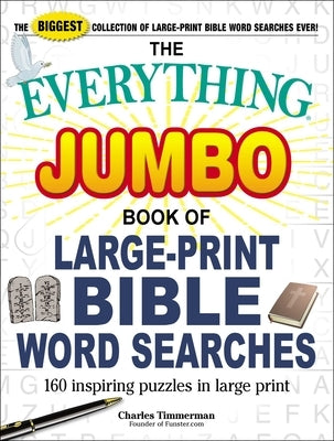 The Everything Jumbo Book of Large-Print Bible Word Searches: 160 Inspiring Puzzles in Large Print by Timmerman, Charles