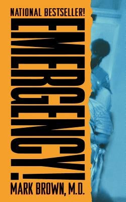 Emergency!: True Stories from the Nation's Ers Paperback St. Martins Press-3PL