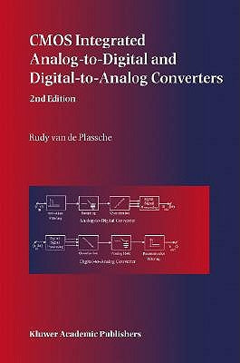 CMOS Integrated Analog-To-Digital and Digital-To-Analog Converters by Van de Plassche, Rudy J.