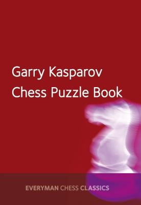 Garry Kasparov Chess Puzzle Book Paperback Everyman Chess