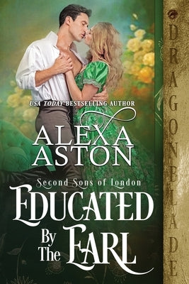 Educated by the Earl Paperback Dragonblade Publishing, Inc.