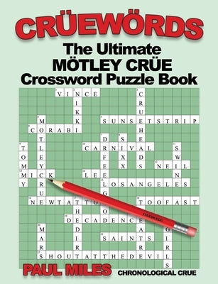 Crüewörds: The Ultimate Mötley Crüe Crossword Puzzle Book Paperback Independently Published