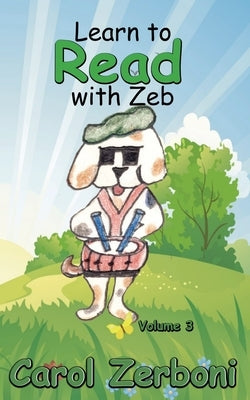 Learn to Read with Zeb, Volume 3 Paperback Zeb Books