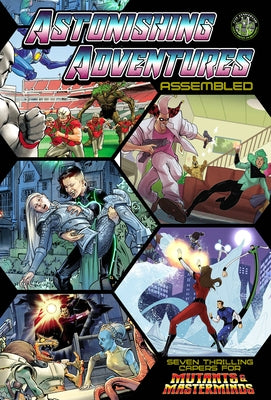 Astonishing Adventures Assembled!: A Mutant & Masterminds Scenario Book Paperback Green Ronin Publishing