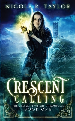 Crescent Calling by Taylor, Nicole R.