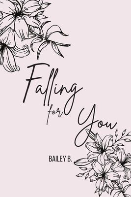 Falling For You (Discrete Series) by B, Bailey