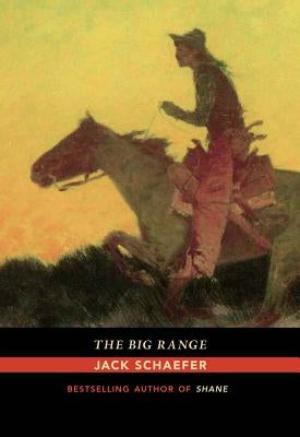 The Big Range by Schaefer, Jack