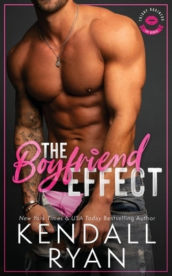 The Boyfriend Effect (Frisky Business, Book 1) Paperback Kendall Ryan LLC