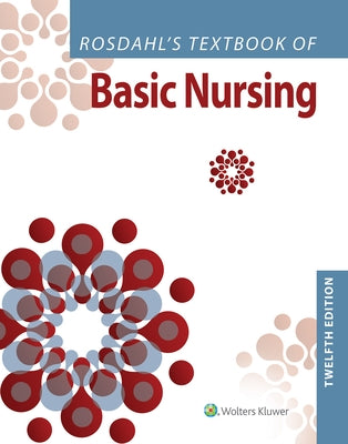 Rosdahl's Textbook of Basic Nursing by Rosdahl, Caroline