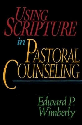 Using Scripture in Pastoral Counseling Paperback Abingdon Press