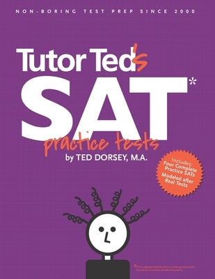 Tutor Ted's SAT Practice Tests Paperback Tutor Ted, Incorporated