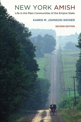 New York Amish: Life in the Plain Communities of the Empire State Paperback Cornell University Press