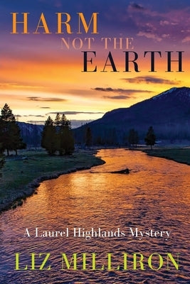 Harm Not the Earth: A Laurel Highlands Mystery Paperback Level Best Books
