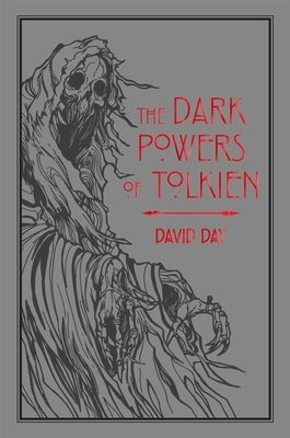 The Dark Powers of Tolkien: Volume 5 by Day, David