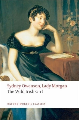 The Wild Irish Girl: A National Tale Paperback Oxford University Press, USA