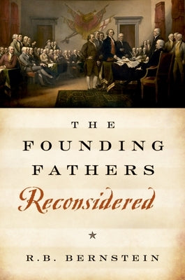 The Founding Fathers Reconsidered Paperback Oxford University Press, USA