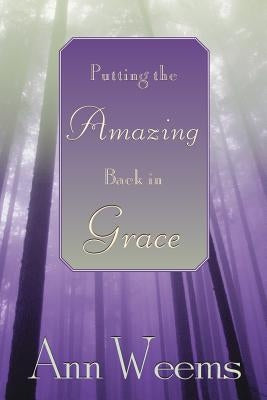 Putting the Amazing Back in Grace Paperback Westminster John Knox Press