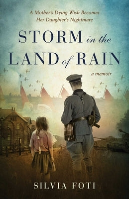 Storm in the Land of Rain: A Mother's Dying Wish Becomes Her Daughter's Nightmare Paperback Regnery History