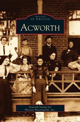 Acworth by Acworth Society for Historic Preservatio