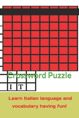 Crossword Puzzle learn Italian language and vocabulary having fun!: Italian grammar, vocabulary, names and much more by High School, Milano