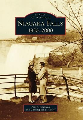 Niagara Falls: 1850-2000 Paperback Arcadia Publishing (SC)