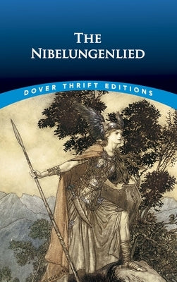 The Nibelungenlied Paperback Dover Publications