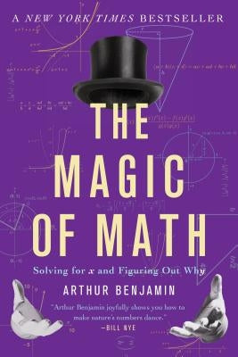 Paperback of The Magic of Math by Basic Books, featuring a colorful cover with mathematical illustrations and playful design.