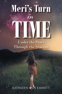 Meri's Turn in Time: Under the Stars Through the Seasons Paperback Christian Faith