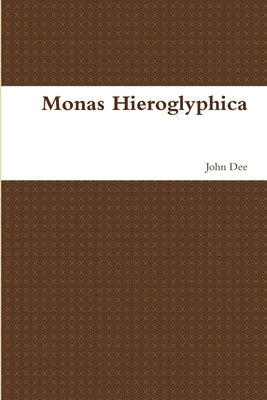 Monas Hieroglyphica by Dee, John