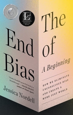 The End of Bias: A Beginning: How We Eliminate Unconscious Bias and Create a More Just World Paperback Metropolitan Books