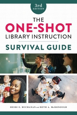 The One-Shot Library Instruction Survival Guide Paperback ALA Editions