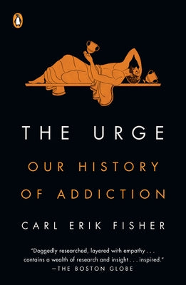 The Urge: Our History of Addiction Paperback Penguin Books